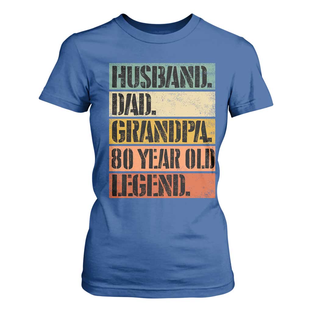 Husband Dad Grandpa 80 Year Old Legend T Shirt For Women Funny 80th Birthday Fathers Day TS11 Royal Blue Print Your Wear