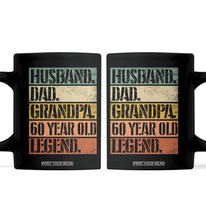 Husband Dad Grandpa 60 Year Old Legend Coffee Mug Funny 60th Birthday Fathers Day TS11 Black Print Your Wear