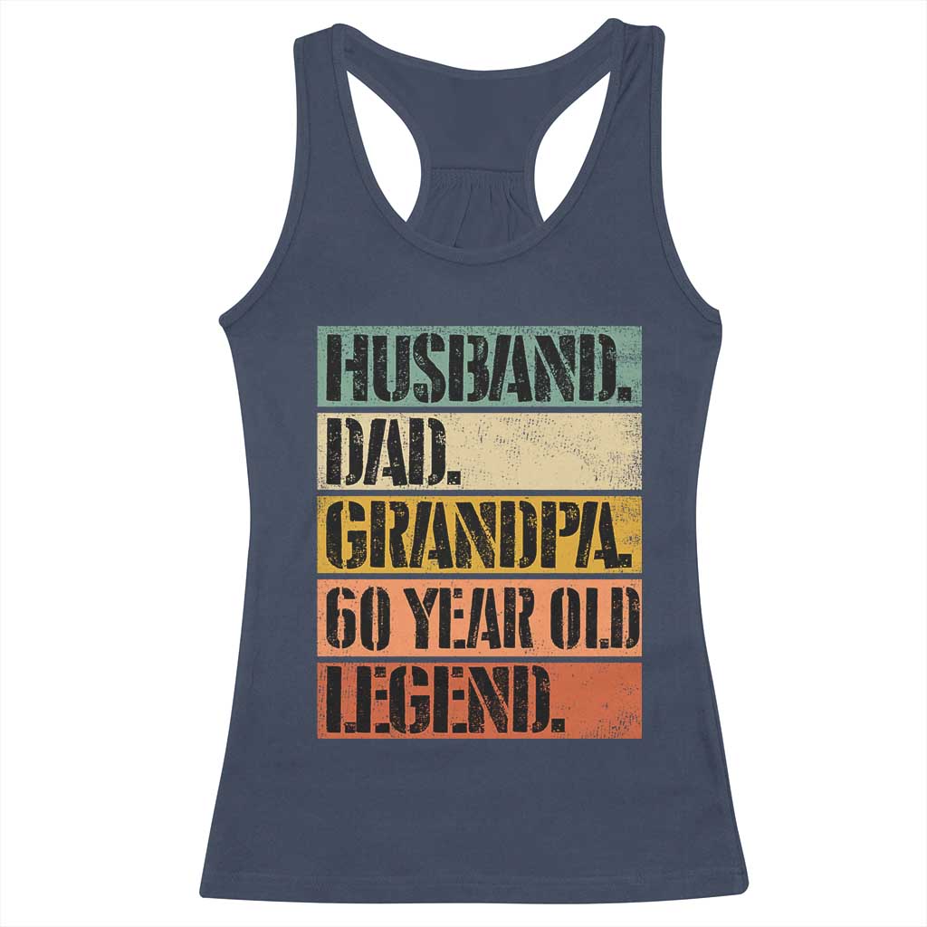 Husband Dad Grandpa 60 Year Old Legend Racerback Tank Top Funny 60th Birthday Fathers Day TS11 Navy Print Your Wear