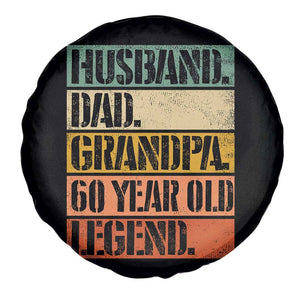 Husband Dad Grandpa 60 Year Old Legend Spare Tire Cover Funny 60th Birthday Fathers Day TS11 Print Your Wear