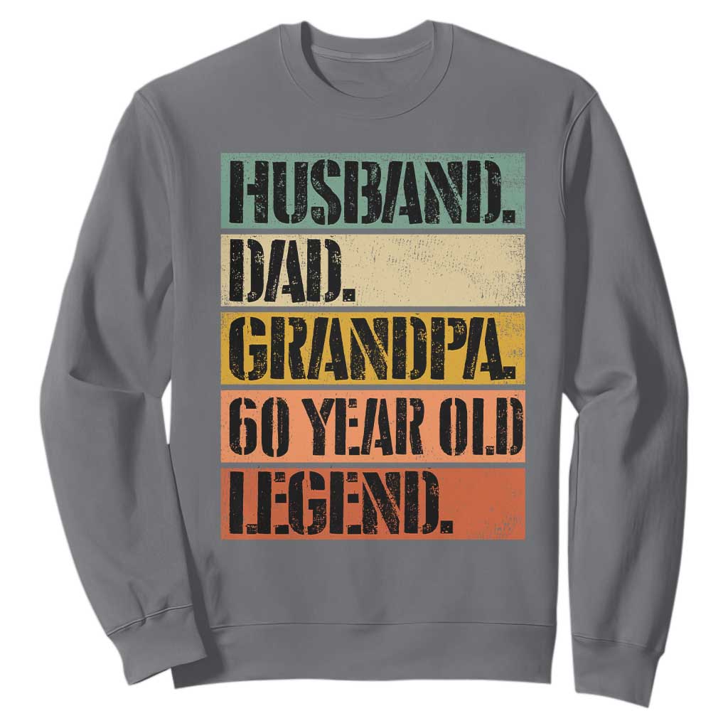Husband Dad Grandpa 60 Year Old Legend Sweatshirt Funny 60th Birthday Fathers Day TS11 Charcoal Print Your Wear