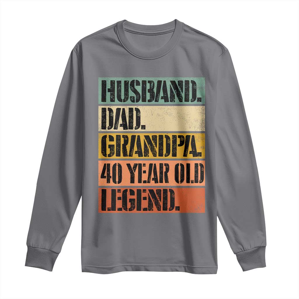 Husband Dad Grandpa 40 Year Old Legend Long Sleeve Shirt Funny 40th Birthday Fathers Day TS11 Charcoal Print Your Wear