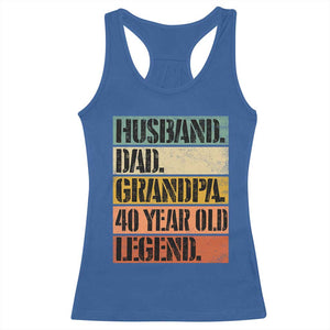 Husband Dad Grandpa 40 Year Old Legend Racerback Tank Top Funny 40th Birthday Fathers Day TS11 Royal Blue Print Your Wear