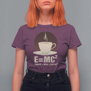 Funny Science T Shirt For Women E=MC2 Energy Milk Coffee Formula TS11 Maroon Print Your Wear
