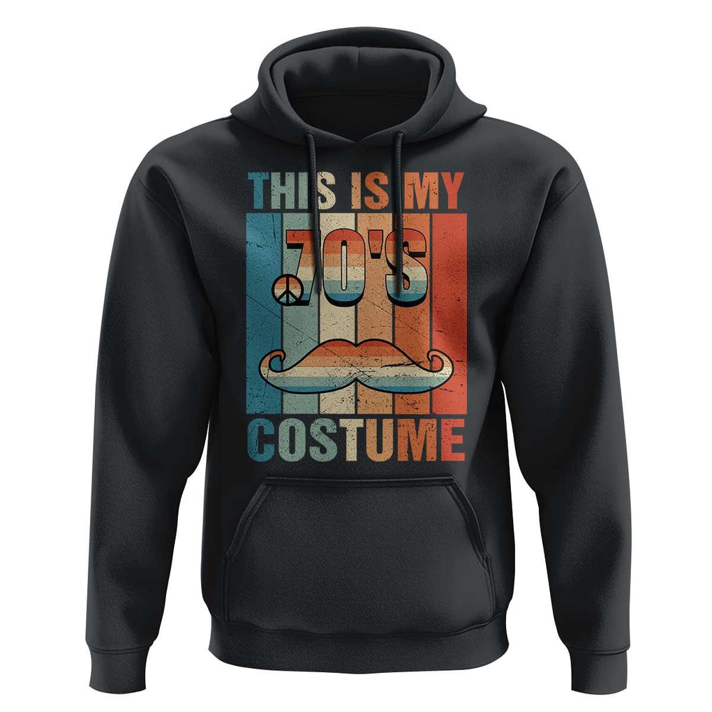 70s Styles Hoodie This Is My 70's Costume 1970s Outfit Retro Vintage Disco TS11 Black Print Your Wear