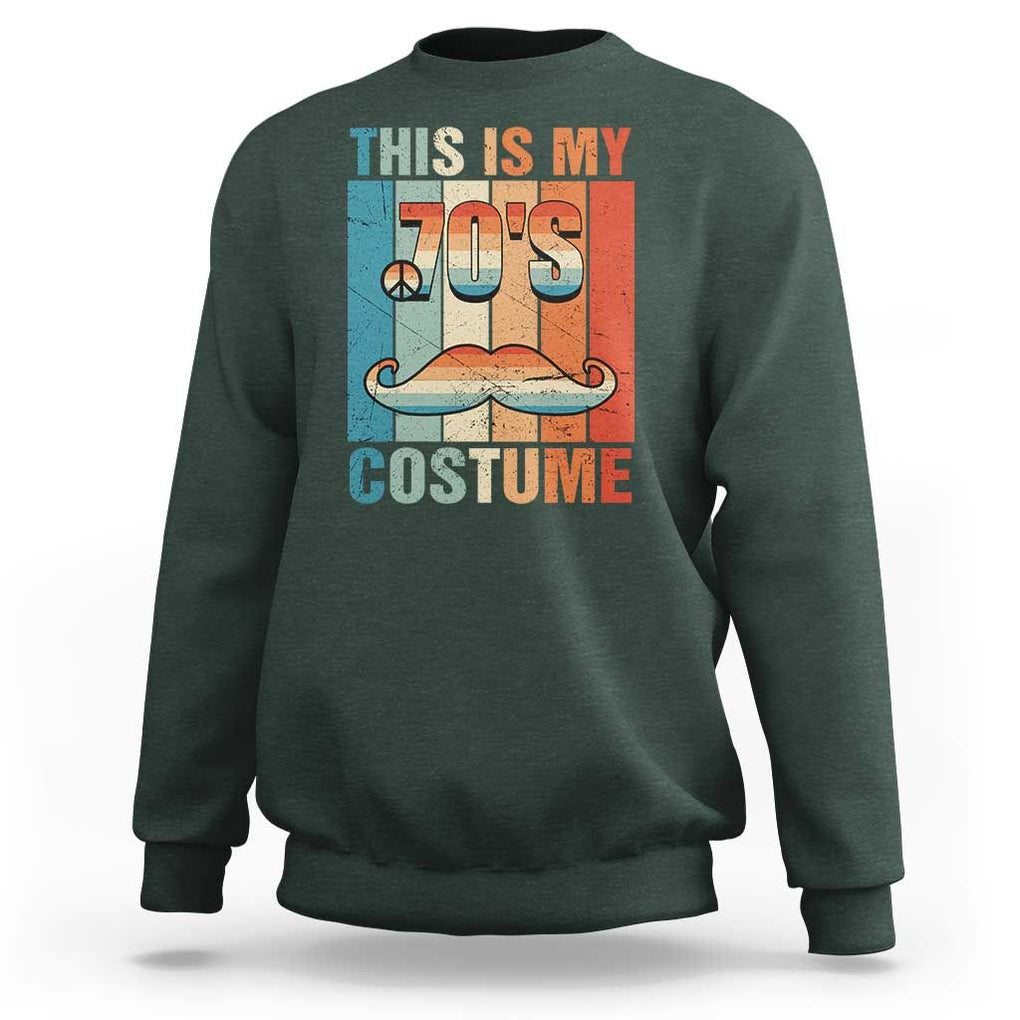 70s Styles Sweatshirt This Is My 70's Costume 1970s Outfit Retro Vintage Disco TS11 Dark Forest Green Print Your Wear