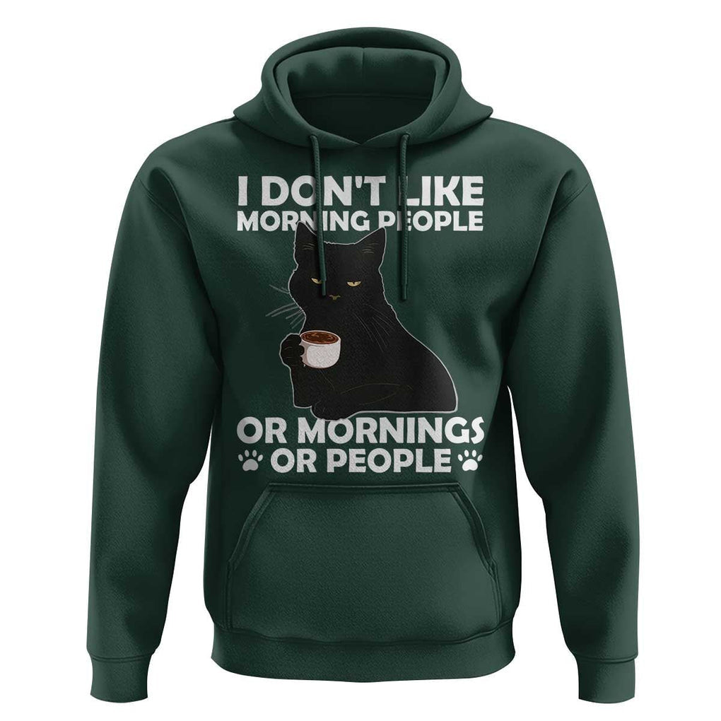 Sarcastic Cat Hoodie I Don't Like Morning People Mean Face With Coffee Cup TS11 Dark Forest Green Print Your Wear