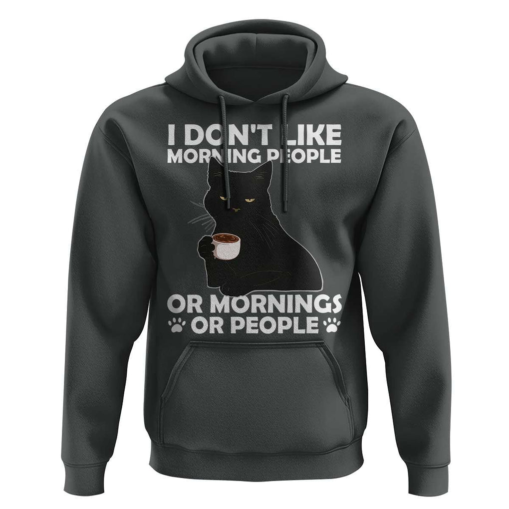Sarcastic Cat Hoodie I Don't Like Morning People Mean Face With Coffee Cup TS11 Dark Heather Print Your Wear