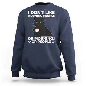 Sarcastic Cat Sweatshirt I Don't Like Morning People Mean Face With Coffee Cup TS11 Navy Print Your Wear