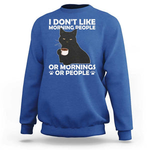 Sarcastic Cat Sweatshirt I Don't Like Morning People Mean Face With Coffee Cup TS11 Royal Blue Print Your Wear