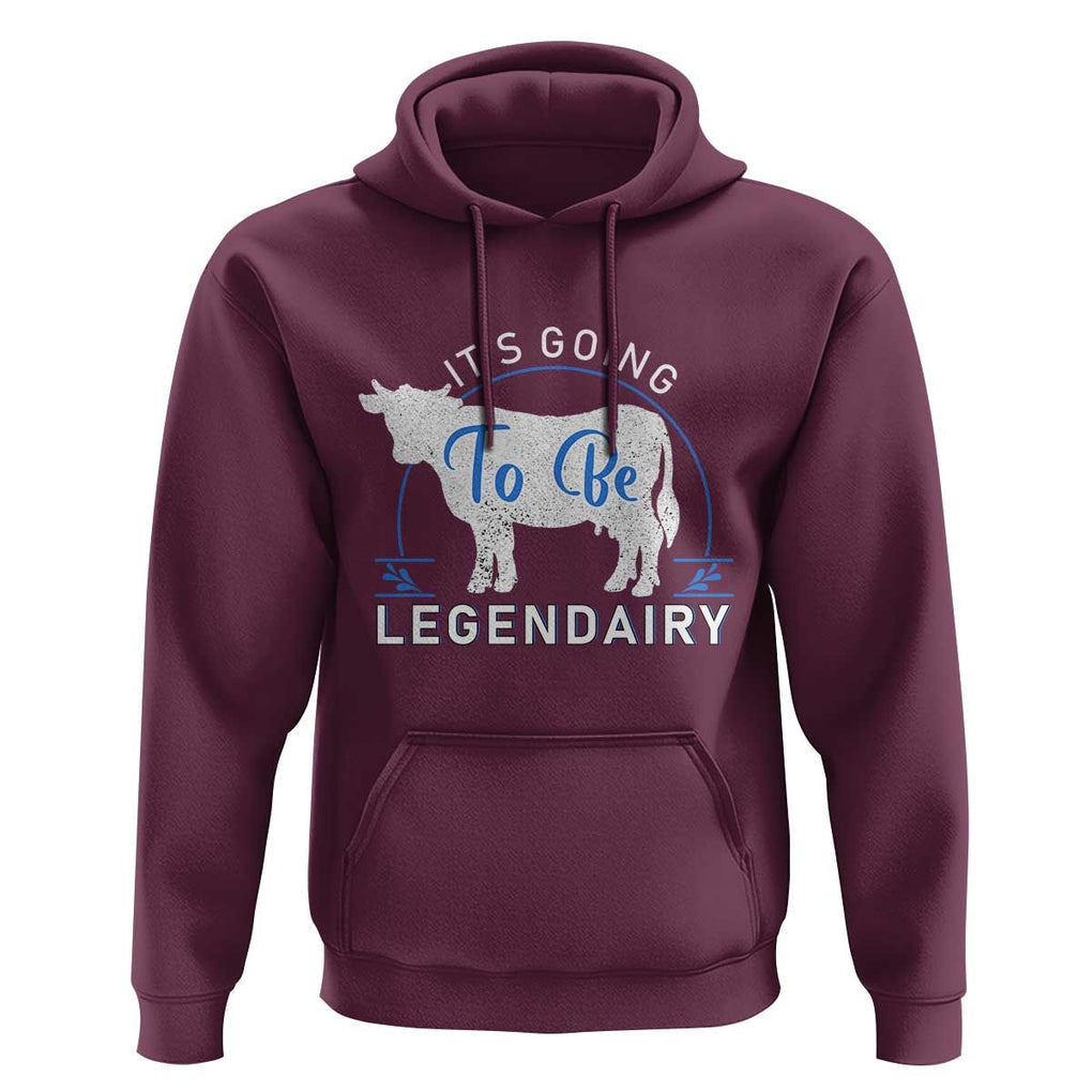 Funny Dairy Milk Hoodie It's Going To Be Legendairy Cow Joke Legendary TS11 Maroon Print Your Wear