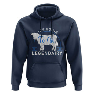 Funny Dairy Milk Hoodie It's Going To Be Legendairy Cow Joke Legendary TS11 Navy Print Your Wear
