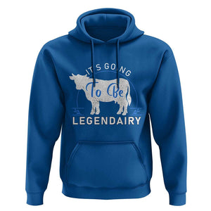 Funny Dairy Milk Hoodie It's Going To Be Legendairy Cow Joke Legendary TS11 Royal Blue Print Your Wear