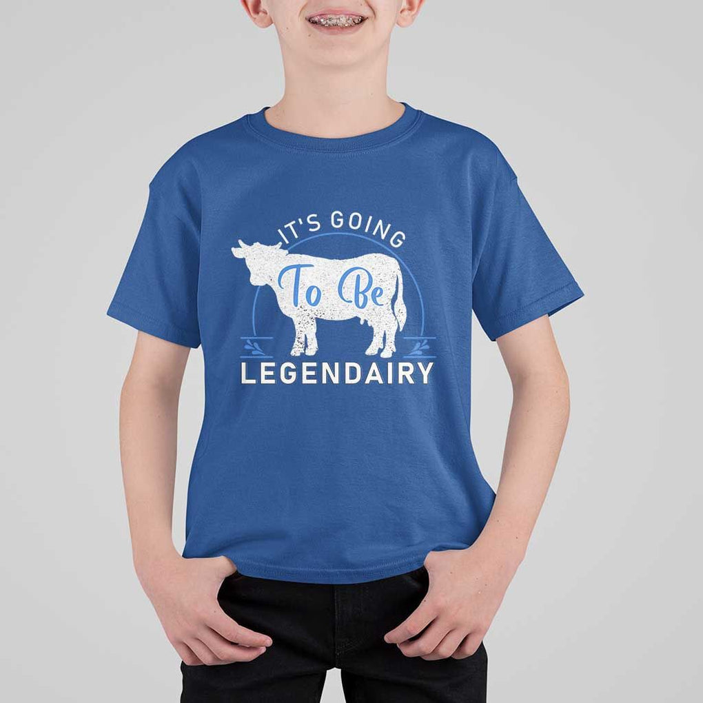 Funny Dairy Milk T Shirt For Kid It's Going To Be Legendairy Cow Joke Legendary TS11 Royal Blue Print Your Wear