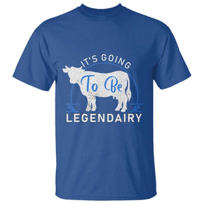 Funny Dairy Milk T Shirt It's Going To Be Legendairy Cow Joke Legendary TS11 Royal Blue Print Your Wear