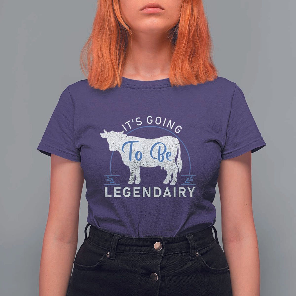 Funny Dairy Milk T Shirt For Women It's Going To Be Legendairy Cow Joke Legendary TS11 Purple Print Your Wear