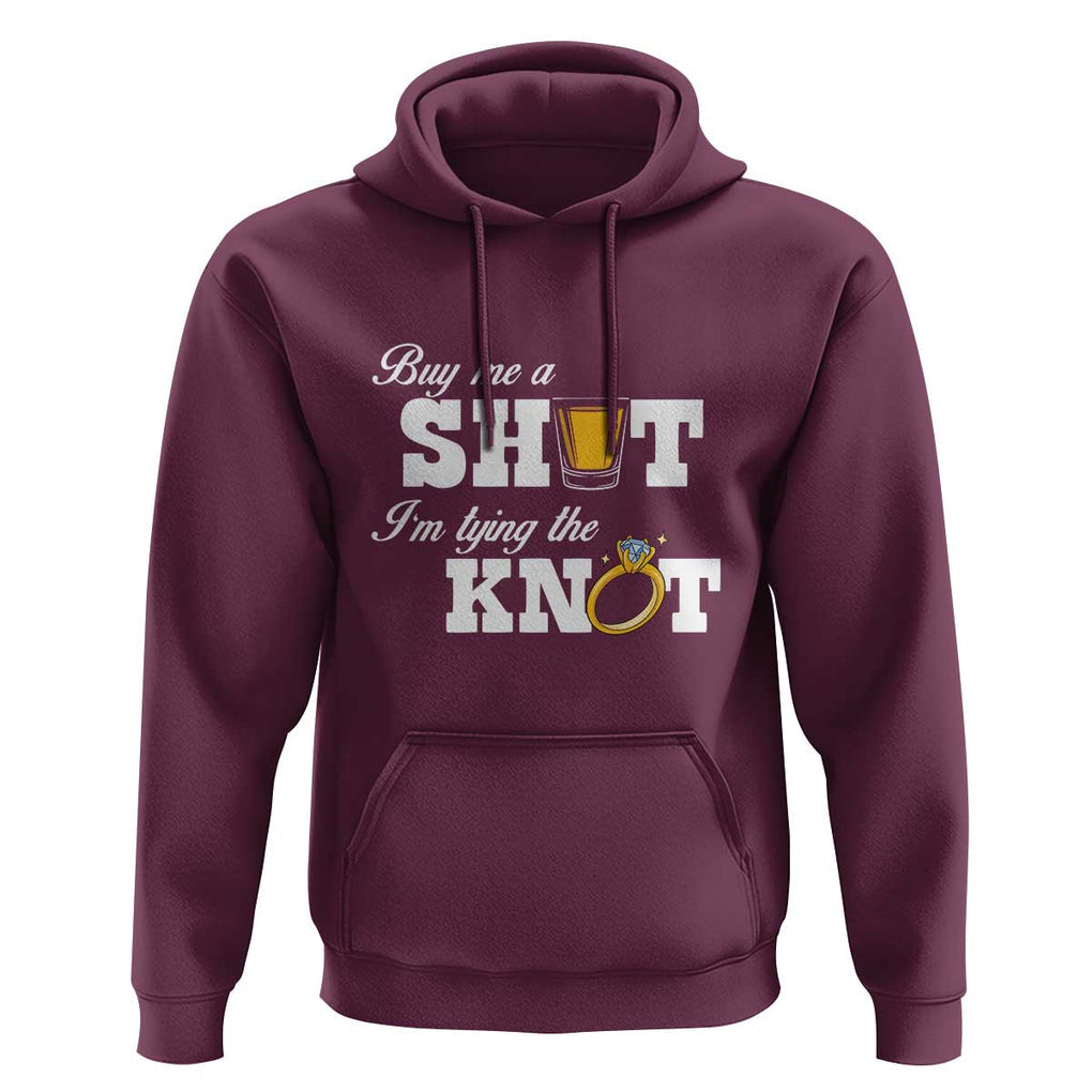 Buy Me A Shot I'm Tying The Knot Hoodie Bachelorette Party Diamond Ring TS11 Maroon Print Your Wear