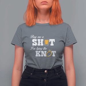 Buy Me A Shot I'm Tying The Knot T Shirt For Women Bachelorette Party Diamond Ring TS11 Charcoal Print Your Wear
