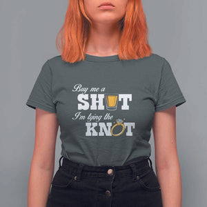 Buy Me A Shot I'm Tying The Knot T Shirt For Women Bachelorette Party Diamond Ring TS11 Dark Heather Print Your Wear
