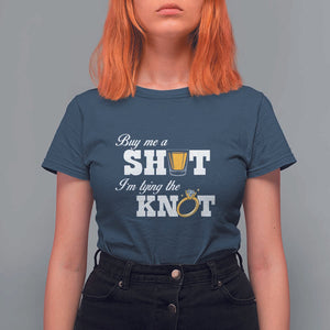 Buy Me A Shot I'm Tying The Knot T Shirt For Women Bachelorette Party Diamond Ring TS11 Navy Print Your Wear