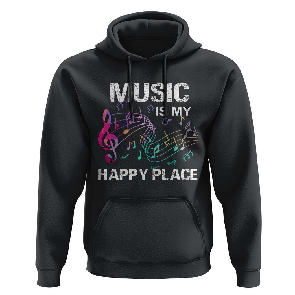 Music Is My Happy Place Hoodie Music Sheet Note Novelty Inspiring TS11 Black Print Your Wear