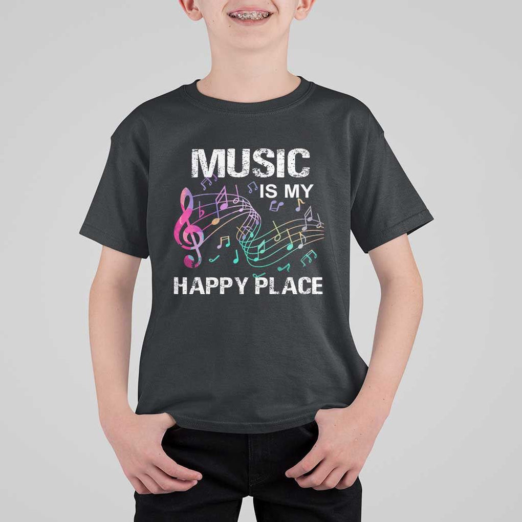 Music Is My Happy Place T Shirt For Kid Music Sheet Note Novelty Inspiring TS11 Black Print Your Wear