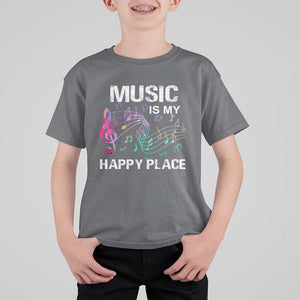 Music Is My Happy Place T Shirt For Kid Music Sheet Note Novelty Inspiring TS11 Charcoal Print Your Wear