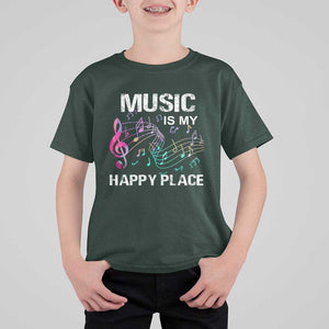 Music Is My Happy Place T Shirt For Kid Music Sheet Note Novelty Inspiring TS11 Dark Forest Green Print Your Wear