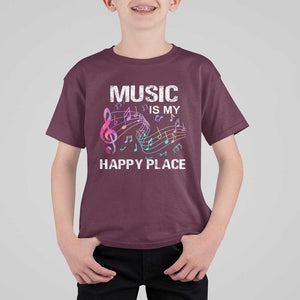 Music Is My Happy Place T Shirt For Kid Music Sheet Note Novelty Inspiring TS11 Maroon Print Your Wear