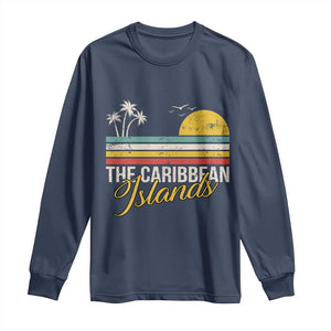 The Caribbean Islands Long Sleeve Shirt Retro Vacation Beach Caribbean Sea Tour TS11 Navy Print Your Wear
