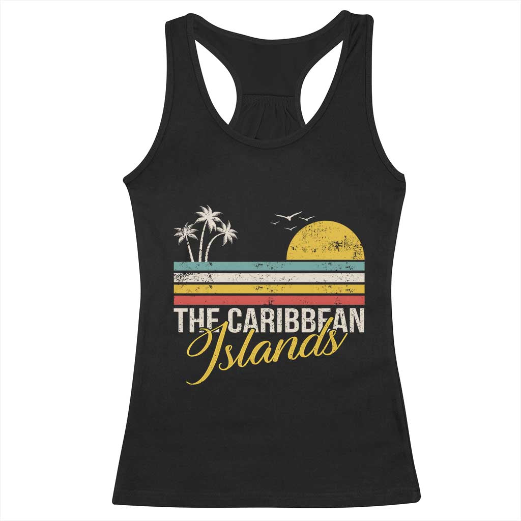 The Caribbean Islands Racerback Tank Top Retro Vacation Beach Caribbean Sea Tour TS11 Black Print Your Wear