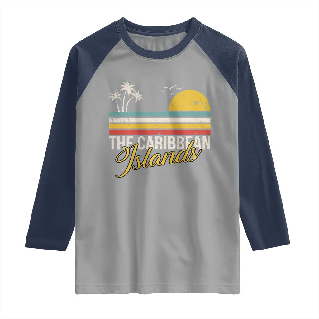 The Caribbean Islands Raglan Shirt Retro Vacation Beach Caribbean Sea Tour TS11 Sport Gray Navy Print Your Wear