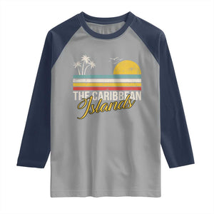 The Caribbean Islands Raglan Shirt Retro Vacation Beach Caribbean Sea Tour TS11 Sport Gray Navy Print Your Wear