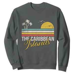 The Caribbean Islands Sweatshirt Retro Vacation Beach Caribbean Sea Tour TS11 Dark Heather Print Your Wear