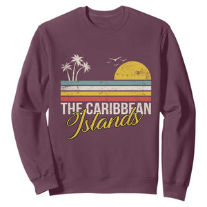 The Caribbean Islands Sweatshirt Retro Vacation Beach Caribbean Sea Tour TS11 Maroon Print Your Wear