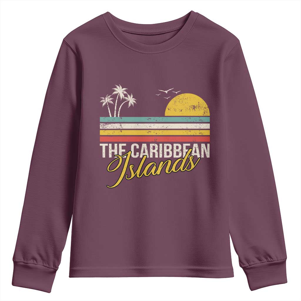 The Caribbean Islands Youth Sweatshirt Retro Vacation Beach Caribbean Sea Tour TS11 Maroon Print Your Wear