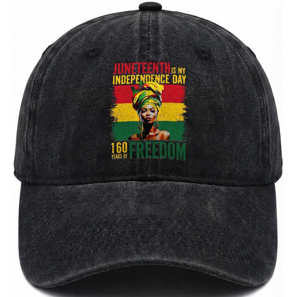 Juneteenth Is My Independence Day 160 Years Of Freedom Washed Cotton Baseball Cap