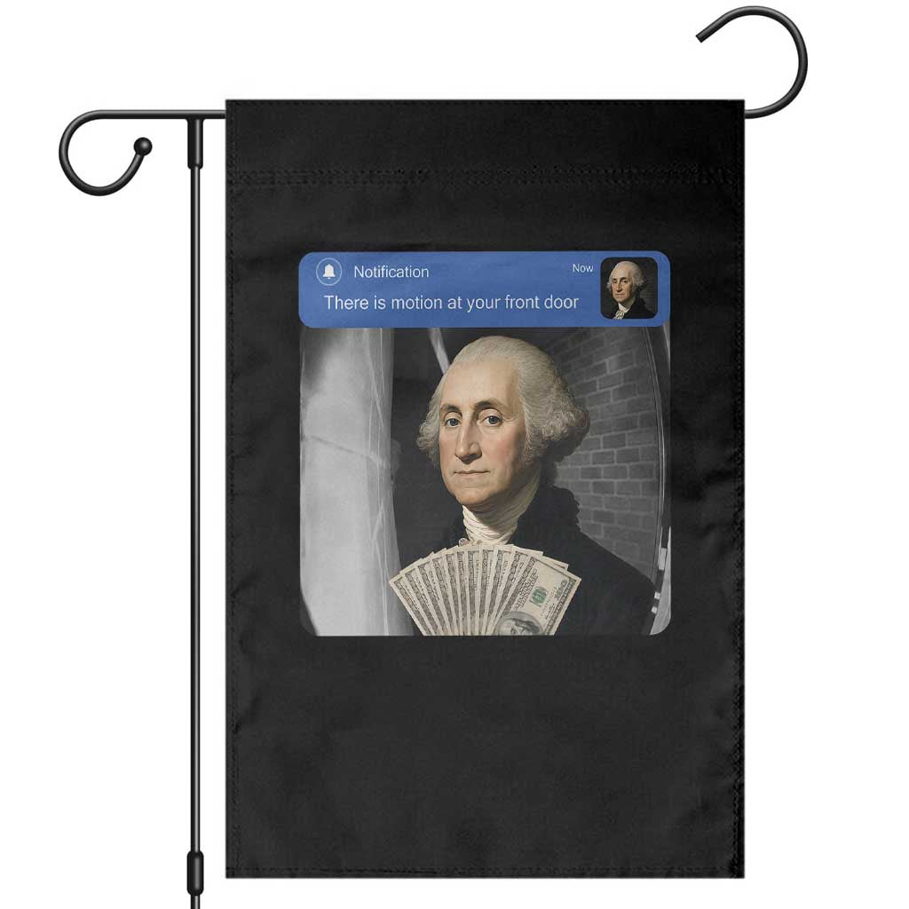 There is Motion At Your Front Door George Washington Meme Garden Flag