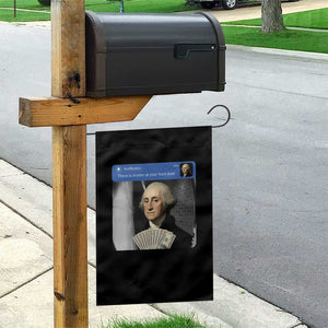 There is Motion At Your Front Door George Washington Meme Garden Flag