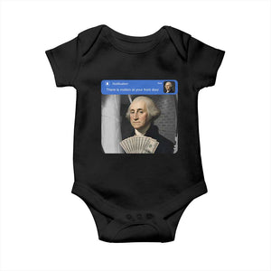 There is Motion At Your Front Door George Washington Meme Baby Onesie