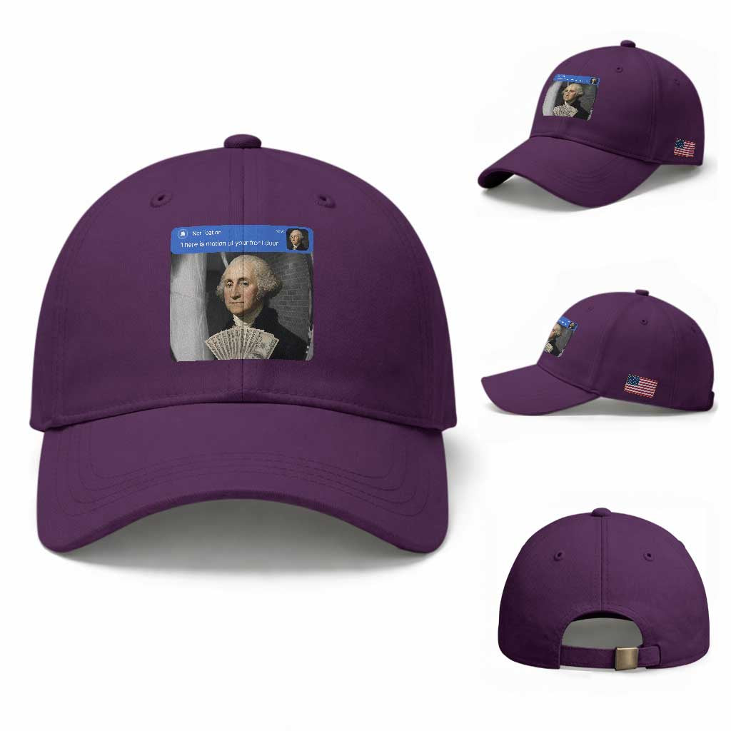 There is Motion At Your Front Door George Washington Meme Baseball Cap