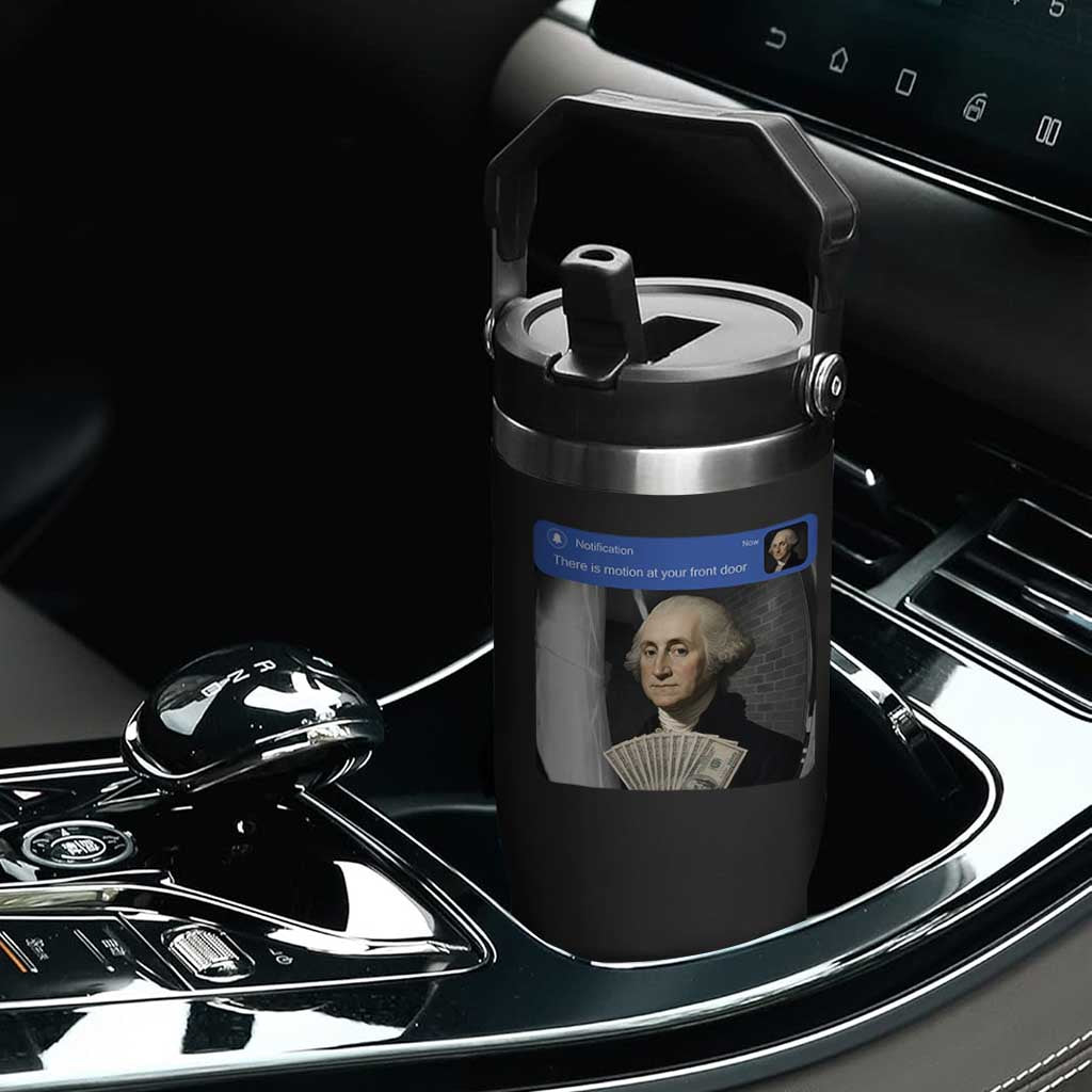 There is Motion At Your Front Door George Washington Meme Flip Straw Tumbler