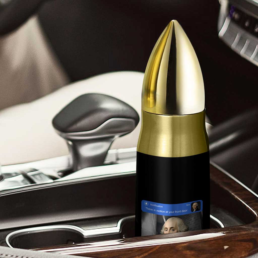 There is Motion At Your Front Door George Washington Meme Bullet Tumbler