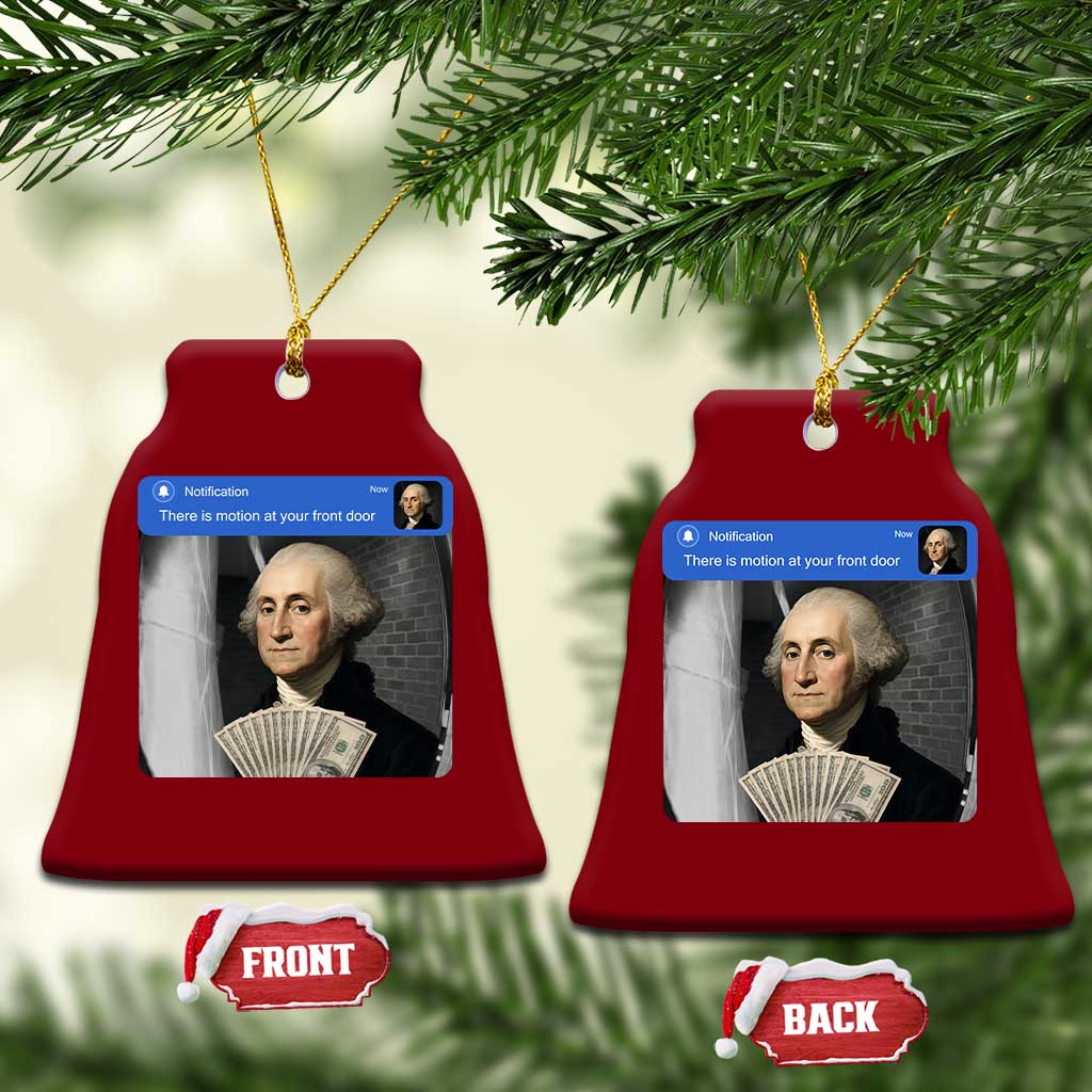 There is Motion At Your Front Door George Washington Meme Ceramic Ornament