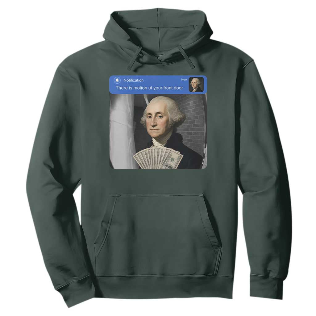 There is Motion At Your Front Door George Washington Meme Hoodie