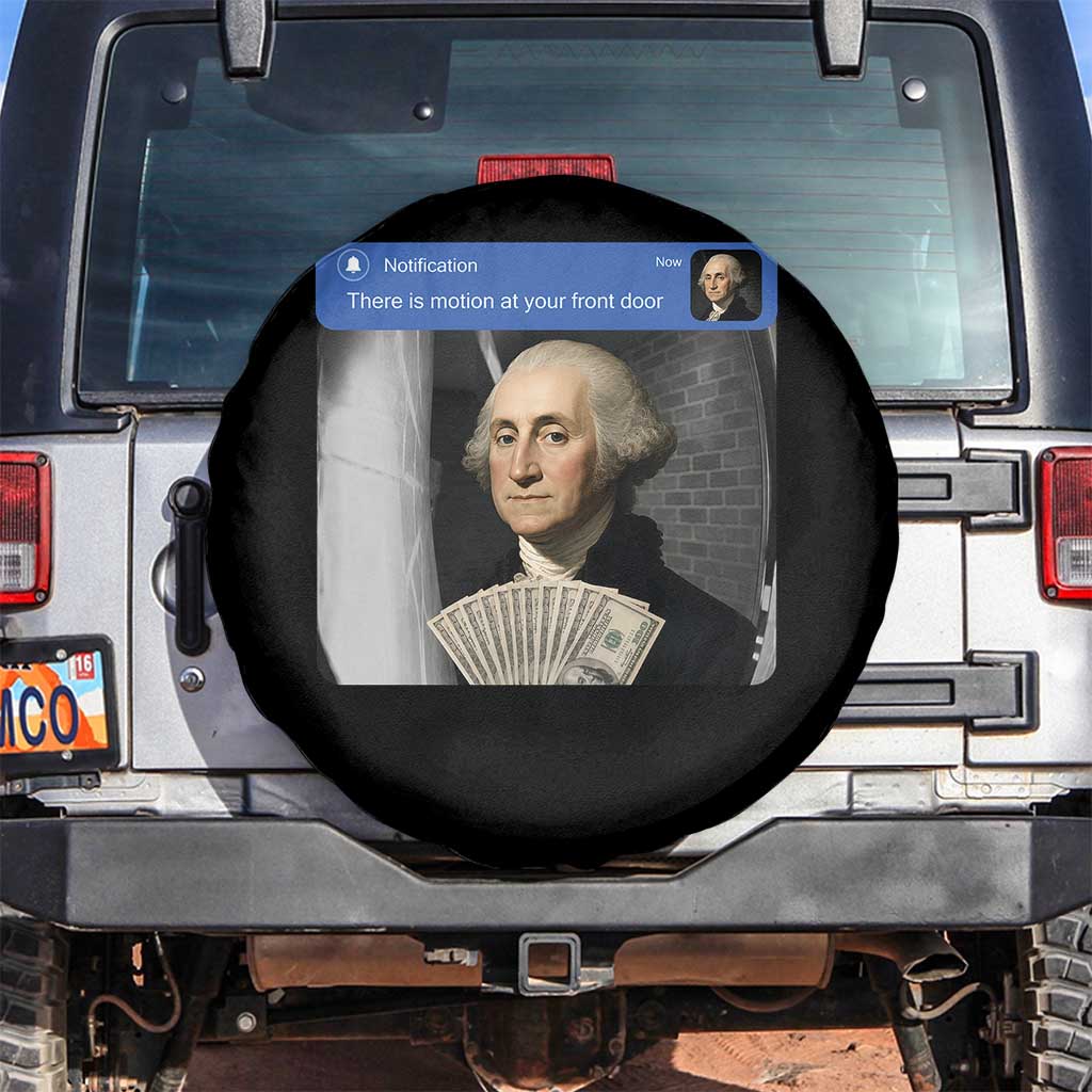 There is Motion At Your Front Door George Washington Meme Spare Tire Cover TS11 No hole Black Print Your Wear