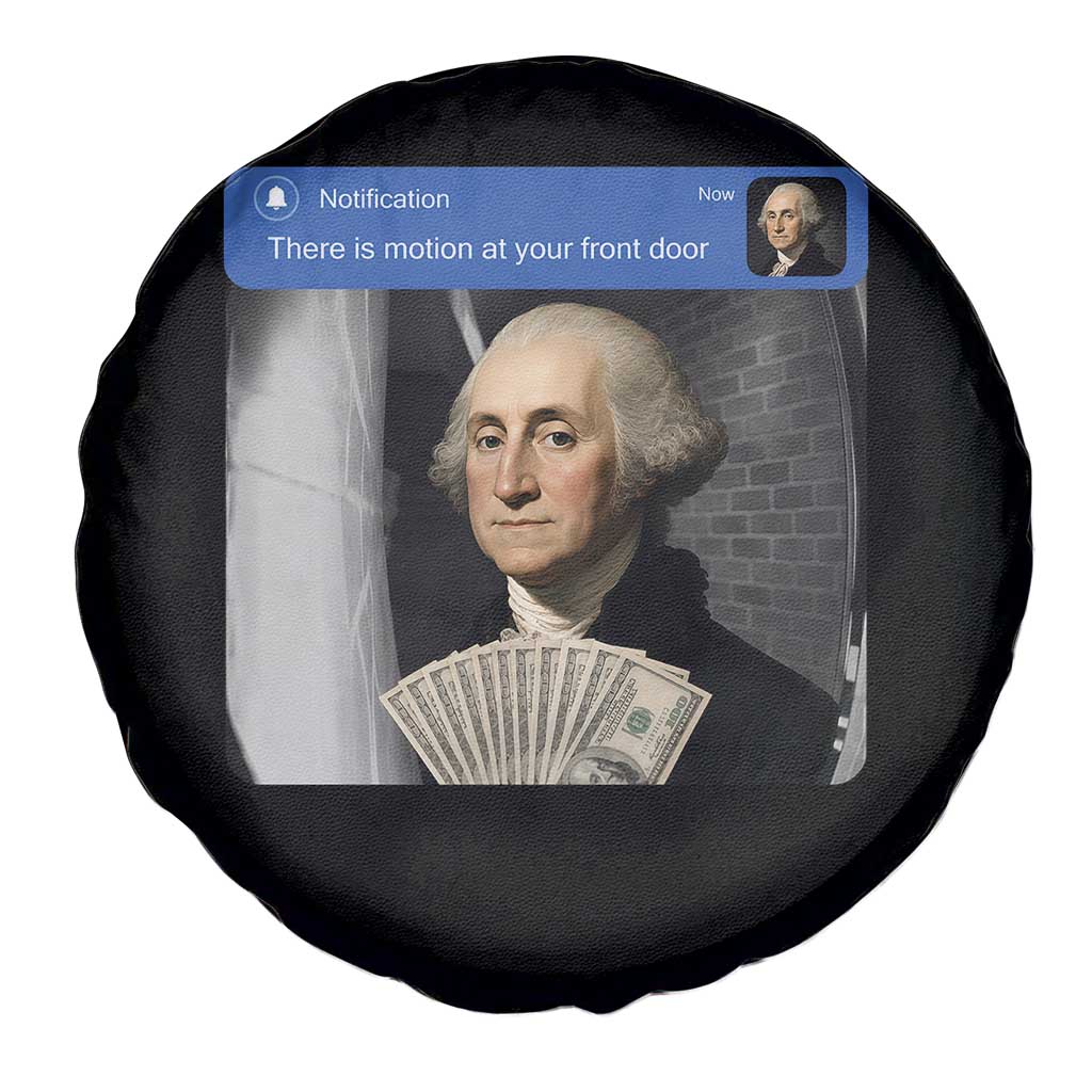 There is Motion At Your Front Door George Washington Meme Spare Tire Cover