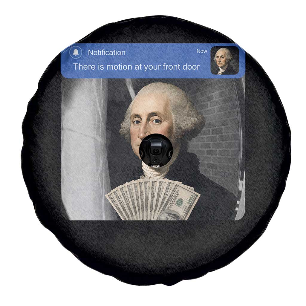 There is Motion At Your Front Door George Washington Meme Spare Tire Cover