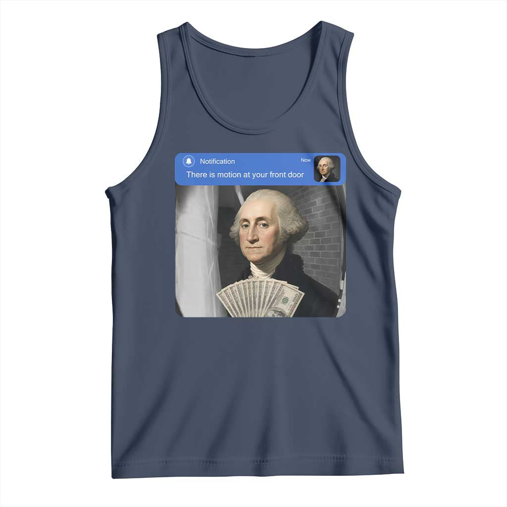 There is Motion At Your Front Door George Washington Meme Tank Top