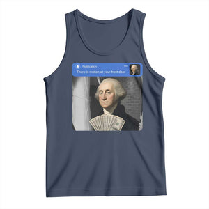 There is Motion At Your Front Door George Washington Meme Tank Top
